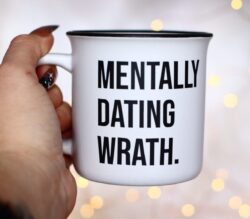 Mentally Dating Wrath